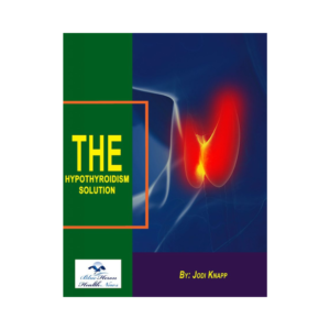 Hypothyroidism Solution – Your Ultimate Guide to Overcoming Thyroid Imbalance Naturally!
