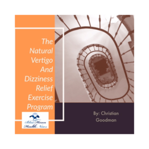 Discover The Vertigo and Dizziness Program: Your Natural Solution for Symptom Relief